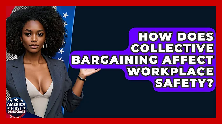 How Does Collective Bargaining Affect Workplace Safety? - America First Democrats