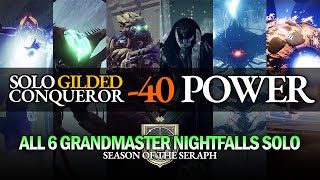 Solo Gilded Conqueror Season 19 -40 Power / All 6 Grandmaster Nightfalls Solo [Season of the Seraph]