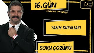 Soru Çözümü Yazım Kuralları 49 Günde Tyt Türkçe Kampı 16.Gün
