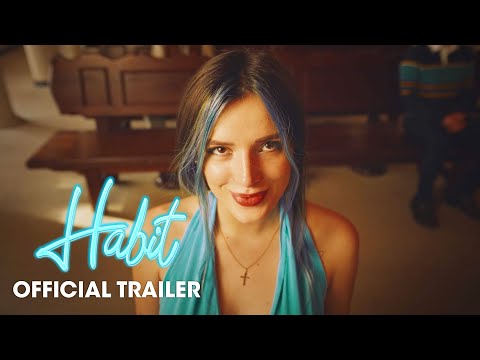 Habit (2021 Movie) Official Trailer – Bella Thorne, Gavin Rossdale, Libby Mintz