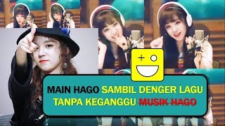 Cara Main Hago Sambil Denger Lagu Tanpa Musik Hago