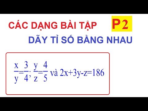 CÁCH GIẢI CÁC DẠNG BÀI TẬP DÃY TỈ SỐ BẰNG NHAU - TỈ LỆ THỨC P2 CÁCH GIẢI CÁC DẠNG BÀI TẬP DÃY TỈ SỐ BẰNG NHAU - TỈ LỆ THỨC P2