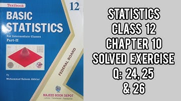 Solved Exercise Q: 24, 25 & 26 | Class 12 Chapter # 10 | lect 31 | new edition