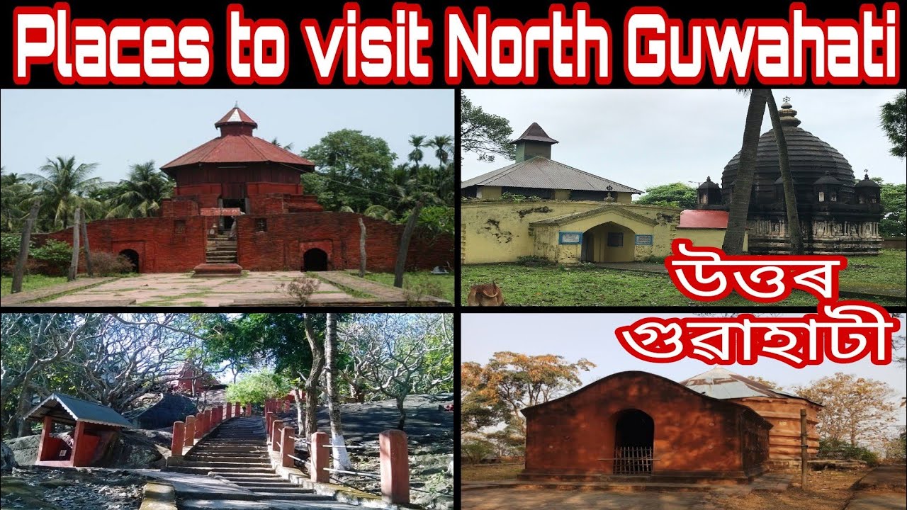 Places to visit North Guwahati