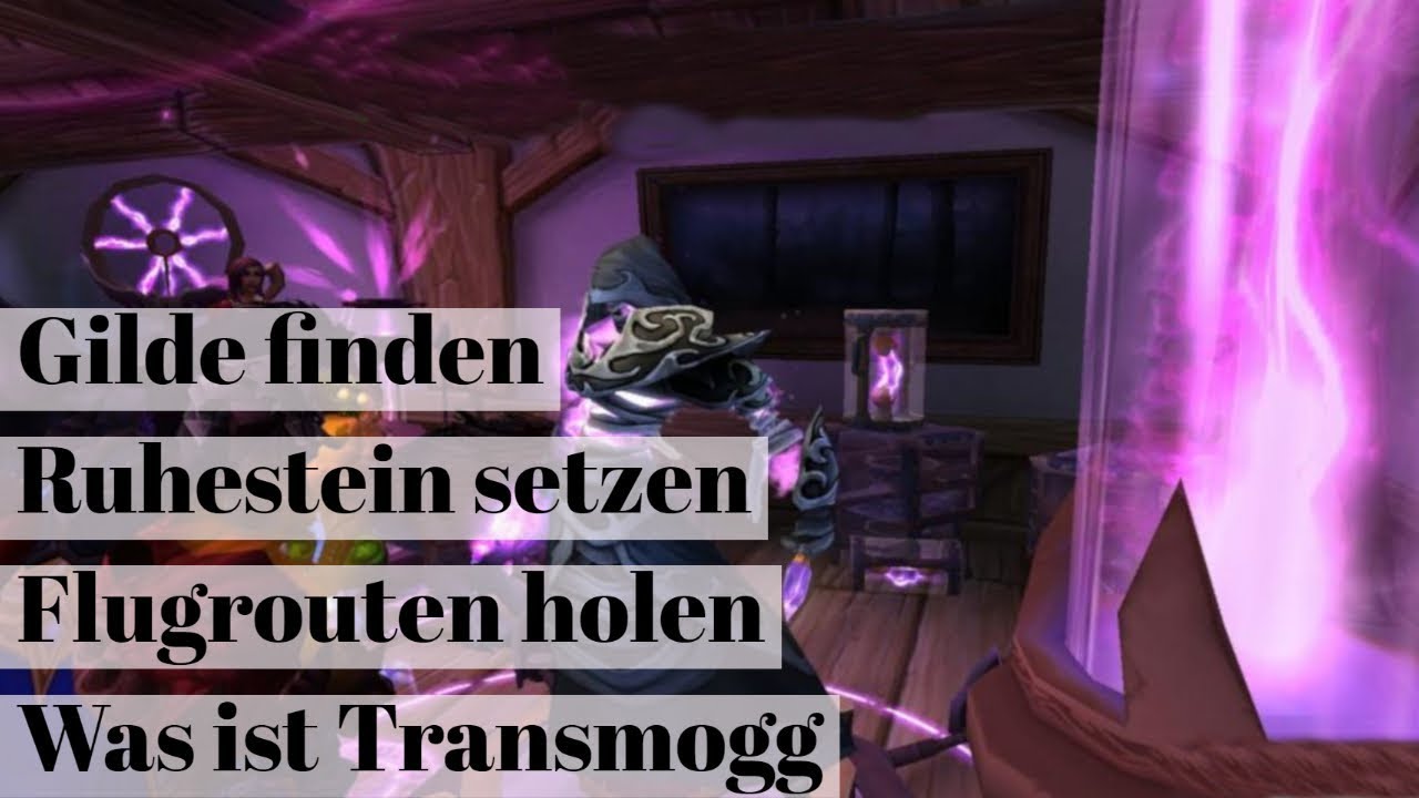 SO GEHT WOW | FOLGE 4 | GILDE FINDEN,RUHESTEIN SETZEN,FLUGPUNKTE HOLEN & TRANSMOGGEN | BROKKEN