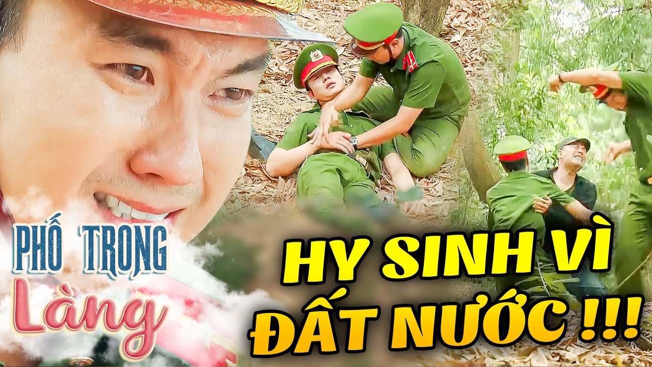 Lấy thân đỡ nhát ĐÂM CHÍ MẠNG, chú công an HY SINH để cứu đội trưởng | Phố Trong Làng | Phim VTV
