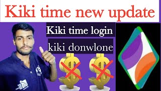 Kiki time app new update |  | ansari future | how to kiki time login