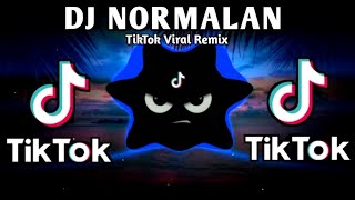 DJ NORMALAN X TIKTOK VIRAL TREND (FULLBASS REMIX) 2025