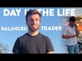 Day in the Life of a BALANCED Trader | A very important upgrade