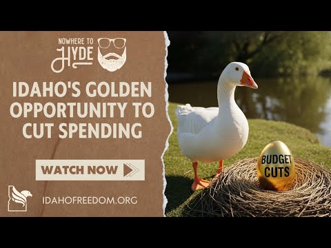 Nowhere To Hyde -- Idaho's Golden Opportunity to Cut Spending