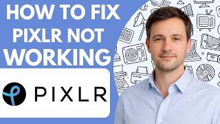 How to Fix Pixlr Not Working Full Guide 2026