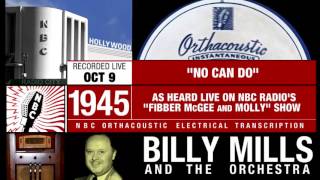 Video thumbnail of "No Can Do  (1945 - NBC Radio) - Music from Fibber McGee & Molly | Billy Mills Orchestra"