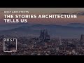 Why You Should Understand Architecture History