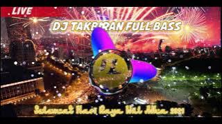 DJ TAKBIRAN - SUPER GLERRRR!! GEMA TAKBIR DJ - Tanpa iklan berjalan