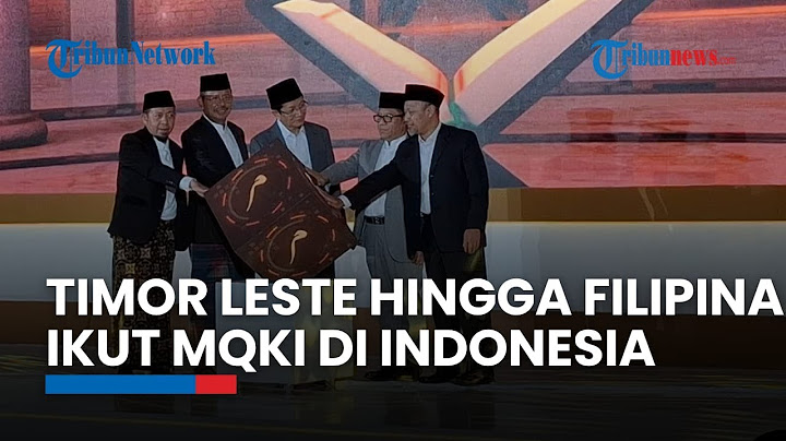 Timor Leste Hingga Filipina Ikut MQK Internasional di Indonesia