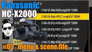 Panasonic HC-X2000 Part 3 menu & scene file Ufer! VLOG_377