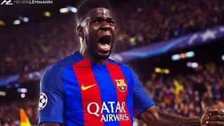 Samuel Umtiti ● Overall 2017 ● Defensive Skills, Passes, Dribbles & Goals