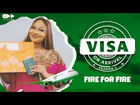 VISA ON ARRIVAL S4: FIRE FOR FIRE (Episode 8)