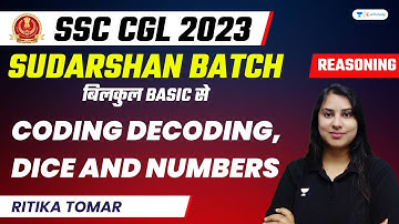 Coding Decoding, Dice and Number | Reasoning | 50/50 | SSC CGL 2023 | Ritika Tomar