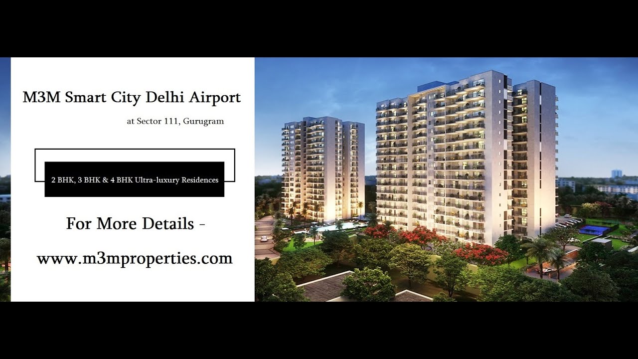 M3M Smart City Delhi Airport Sector 111 - Embrace The Lifestyle Of Luxury And Comfort In Gurugram