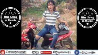 New melody remix 2018 by Mrr smey & Mrr Dii on the mix . Khmer HD mp.4