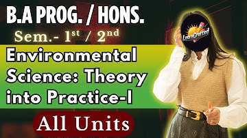 Environmental Science: Theory into Practice - I | Sem- 1/2 One Shot | DU SOL  B.A. Prog/Hons/B.Com