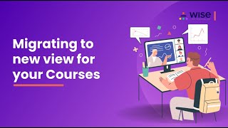 Migrating to new view for Live Courses | Wise App - #1 Software for Online Teaching Businesses screenshot 1
