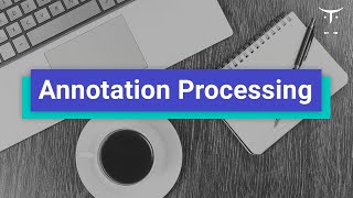 Открытый урок по Java «Annotation Processing» Открытый урок по Java «Annotation Processing»