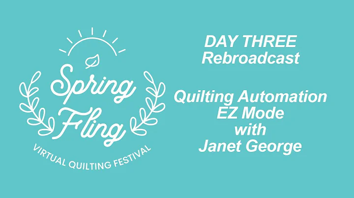 Spring Fling with Janet George: EZ Mode Quilt Auto...