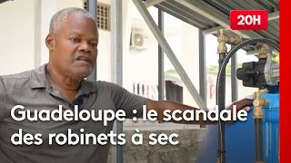 In Guadeloupe, the Dry Tap Scandal