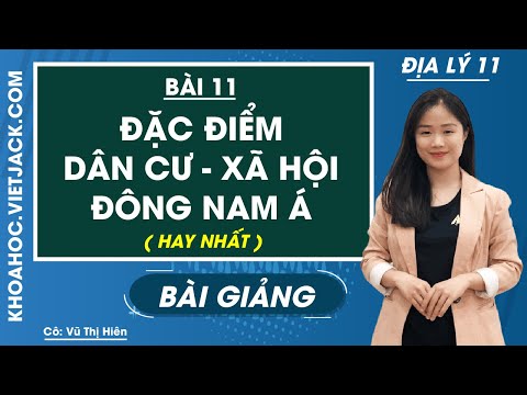 Video Đặc điểm dân cư xã hội Đông Nam Á - Bài 11 - Địa lí 11... - youtube