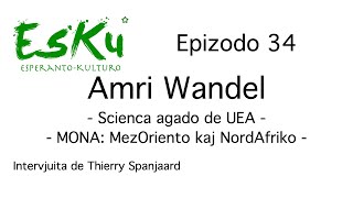 EsKu – Epizodo 34 – Amri Wandel