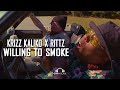 Krizz kaliko x rittz  willing to smoke official