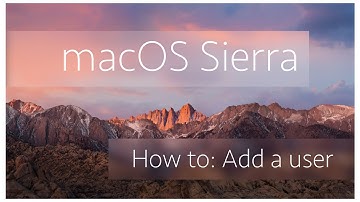 How to: Add a user | MacOS Sierra