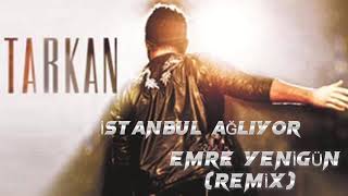 Dj Emre Yenigün ft. Tarkan - İstanbul Ağlıyor (Remix) Resimi