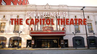 How Wheeling Saved the Capitol Theatre by Wheeling Heritage Media 1,037 views 1 year ago 5 minutes, 29 seconds