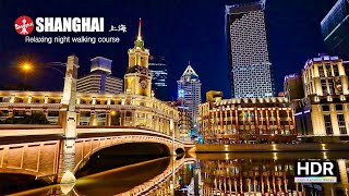 [4K HDR] The best relaxing night walking course in Shanghai  Suzhou Riverside | 上海最轻松的夜行路线 苏州河畔