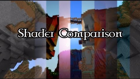 Minecraft Shader Comparison