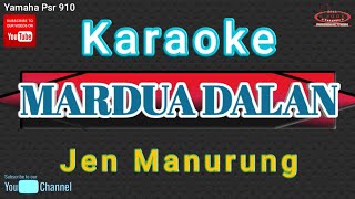 KARAOKE MARDUA DALAN || JEN MANURUNG || Original Key