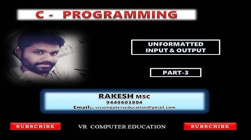 Unformatted Input & Output || Unformatted Input Functions || C-Language || Rakesh M.Sc