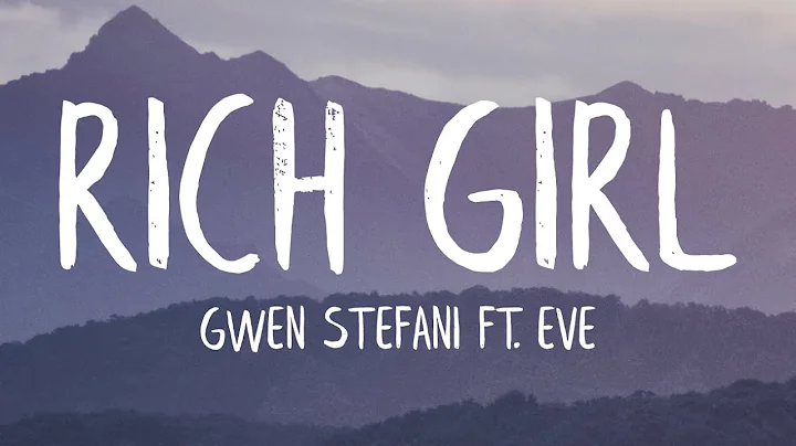 Gwen Stefani - Rich Girl (Lyrics) ft. Eve