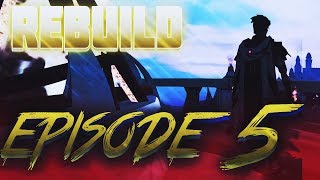 Rebuild Ep 5 | OH MY GOD!