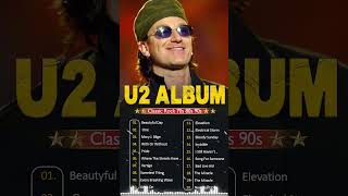 U2 full Album / Classic Rock Songs 70s 80s 90s