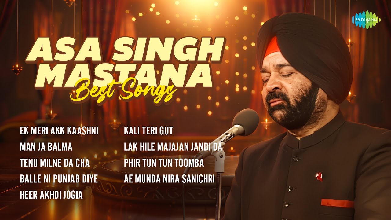 ⁣Asa Singh Mastana Best Songs | Ek Meri Akk Kaashni | Man Ja Balma | Old Punjabi Songs