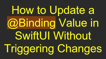 How to Update a @ Binding Value in SwiftUI Without Triggering Changes