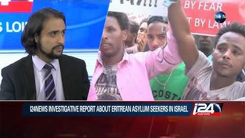 01/25: i24news investigate report about Eritrean asylum seekers in Israel