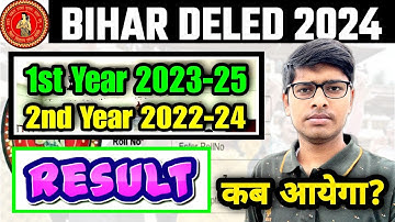 bihar deled result 2024 | deled 1st year 2023-25 result 2024 | deled 2nd year 2022-24 result 2024