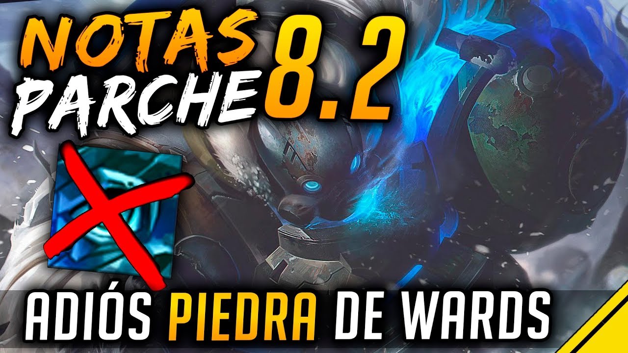 league of legends champions Notas del PARCHE 8.2 - QUITAN la PIEDRA DE WARDS | Noticias League Of Legends LoL