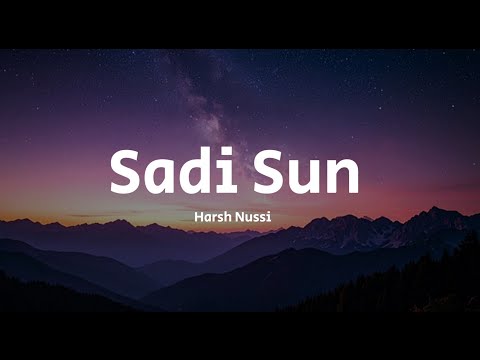 Sadi sun - Full Song Lyrics | Harsh Nussi | Punjabi Song lyrics  #sadisun #harshnussi #punjabilyrics