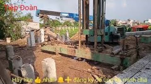 Cách đóng cọc bê tông xuống nền móng nhà | Cận cảnh khoan neo ép cọc bê tông